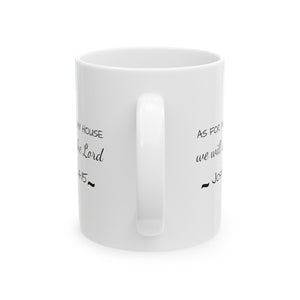 As For Me And My House Ceramic Mug, (11oz, 15oz)