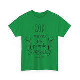 God Makes His People Strong Unisex Heavy Cotton Tee