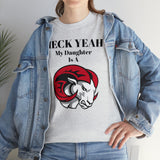 Heck Yeah My Daughter Is A WSSU Ram Unisex Heavy Cotton Tee