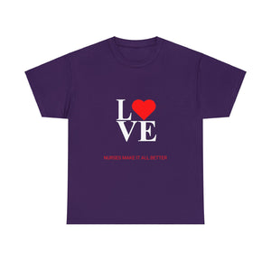 Nurses Make It All Better Cotton Tee
