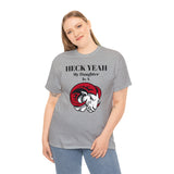 Heck Yeah My Daughter Is A WSSU Ram Unisex Heavy Cotton Tee
