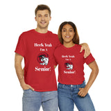 Heck Yeah I'm a WSSU Senior Unisex Heavy Cotton Tee