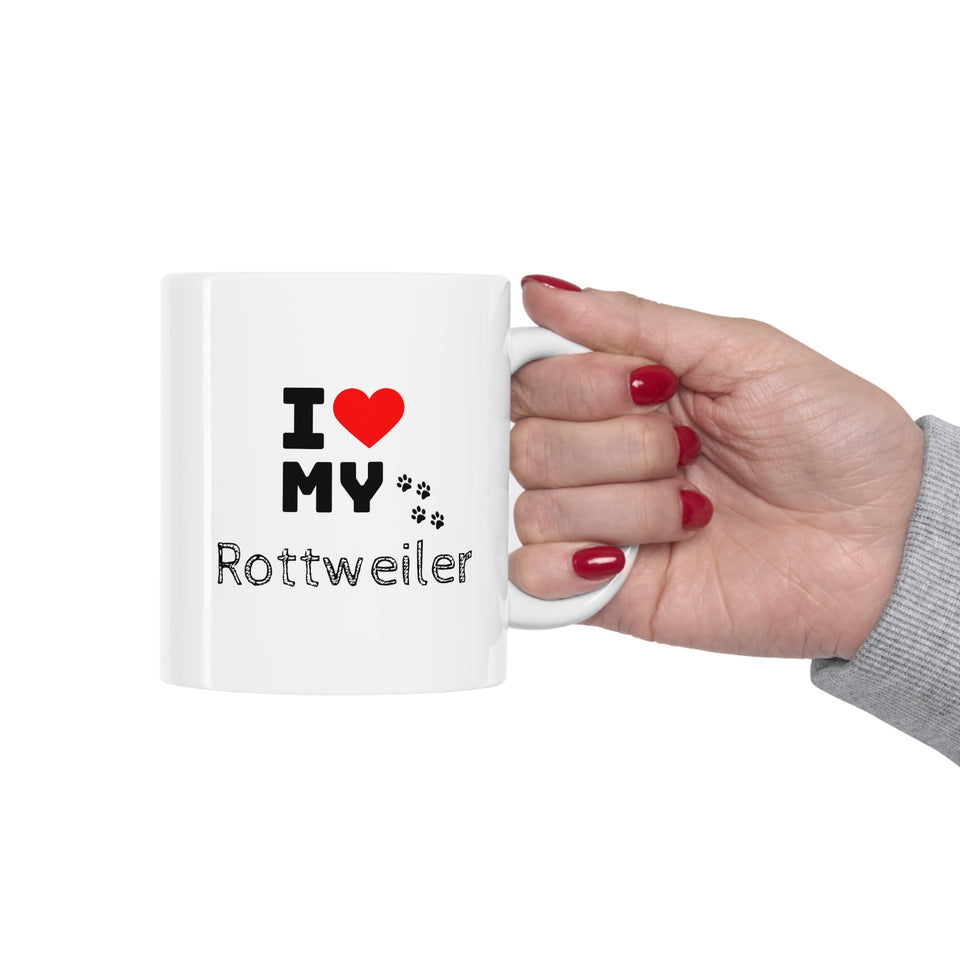 I Love My Rottweiler Ceramic Mug 11oz