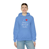 I Love Being A 5th Grade Teacher Unisex Heavy Blend™ Hooded Sweatshirt