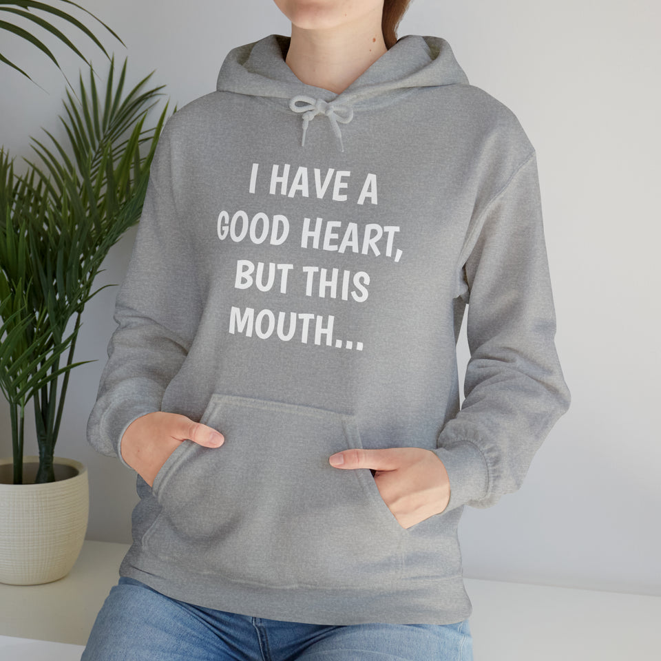 Specialty I Have A Good Heart Hooded Sweatshirt