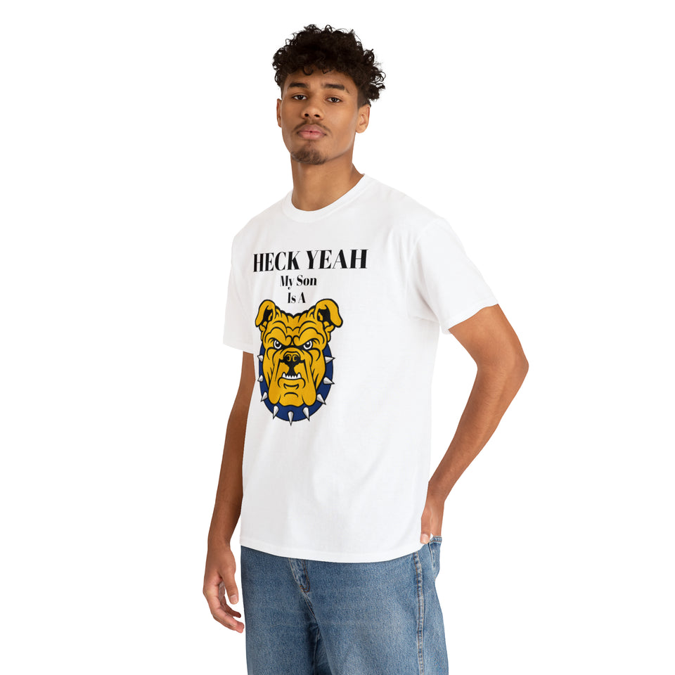 Heck Yeah My Son Is A NCA&T Bulldog Unisex Heavy Cotton Tee