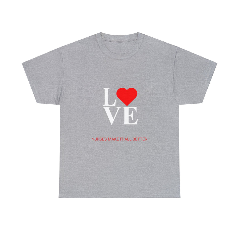 Nurses Make It All Better Cotton Tee