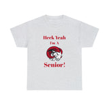 Heck Yeah I'm a WSSU Senior Unisex Heavy Cotton Tee