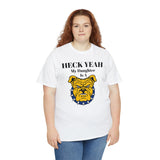 Heck Yeah My Daughter Is A NCA&T Bulldog Unisex Heavy Cotton Tee