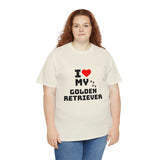 I Love My Golden Retriever Unisex Heavy Cotton Tee