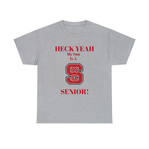 Heck Yeah My Son Is A NC State Senior Unisex Heavy Cotton Tee