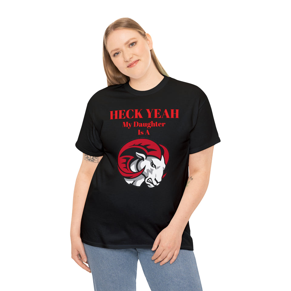 Heck Yeah My Daughter Is A WSSU Ram Unisex Heavy Cotton Tee