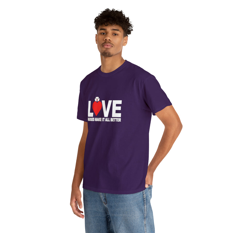 Love Nurses Make It All Better Cotton Tee