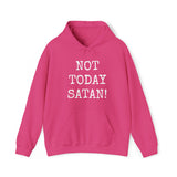 Specialty Not Today Satan! Hooded Sweatshirt