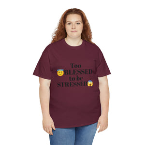 Too Blessed Unisex Heavy Cotton Tee