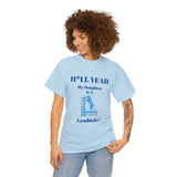 H*LL Yeah My Daughter Is A Spelman Graduate Unisex Heavy Cotton Tee