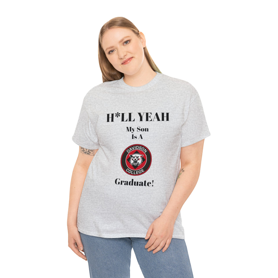 H*LL Yeah My Son Is A Davidson Graduate Unisex Heavy Cotton Tee