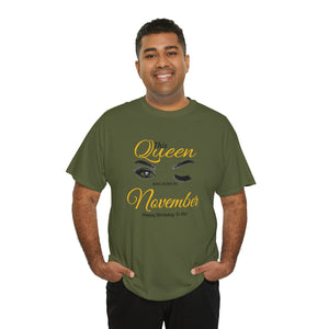 This Queen was Born In November Unisex Heavy Cotton Tee