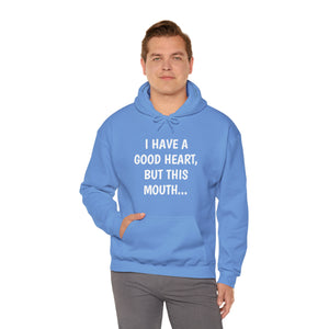 Specialty I Have A Good Heart Hooded Sweatshirt