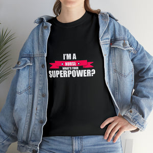 Nurse Superpower Cotton Tee