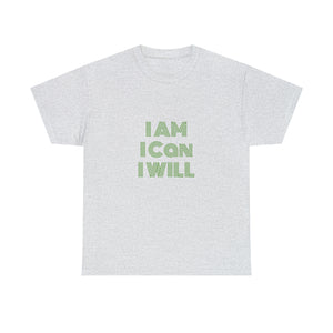 I Am I Can I Will Unisex Heavy Cotton Tee