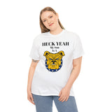 Heck Yeah My Son Is A NCA&T Bulldog Unisex Heavy Cotton Tee