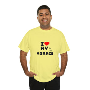 I Love My Yorkie Unisex Heavy Cotton Tee