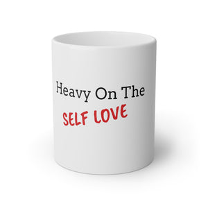 Heavy On The Self Love White Mug, 11oz