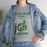 Heck Yeah My Son Is A UNCC Senior Unisex Heavy Cotton Tee