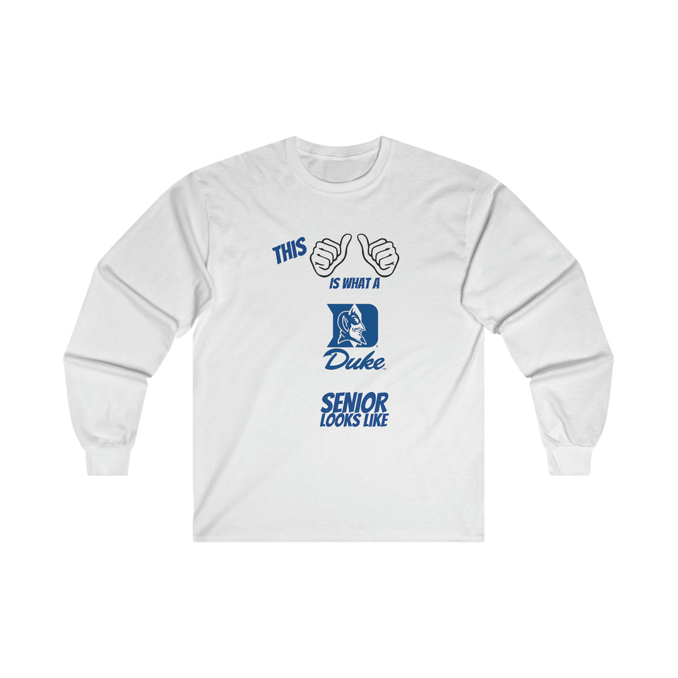 This Is What A Duke Senior Looks Like Ultra Cotton Long Sleeve Tee