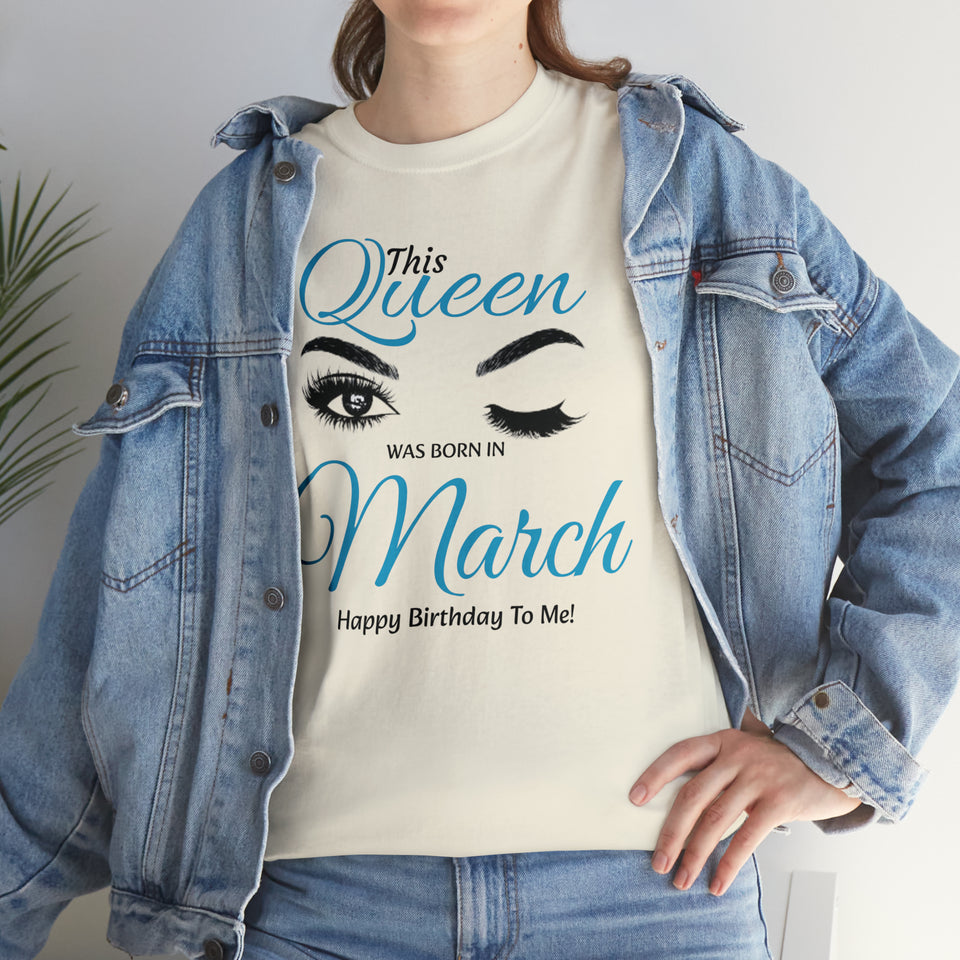 This Queen Was Born In March Unisex Heavy Cotton Tee
