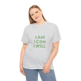 I Am I Can I Will Unisex Heavy Cotton Tee