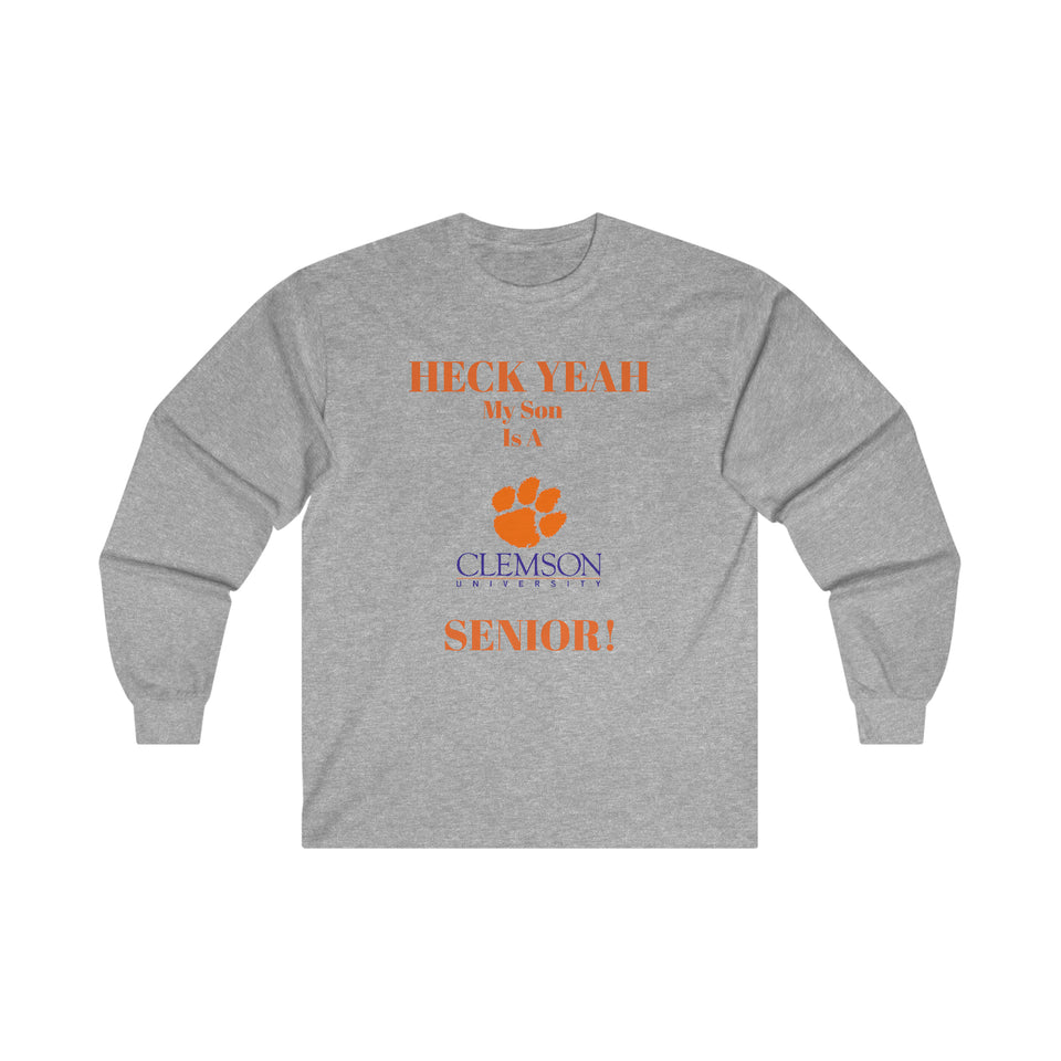 Heck Yeah My Son Is A Clemson Senior Ultra Cotton Long Sleeve Tee