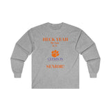 Heck Yeah My Son Is A Clemson Senior Ultra Cotton Long Sleeve Tee