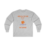 Heck Yeah My Son Is A Clemson Senior Ultra Cotton Long Sleeve Tee