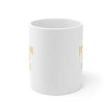 It's The God Ceramic Mug 11oz