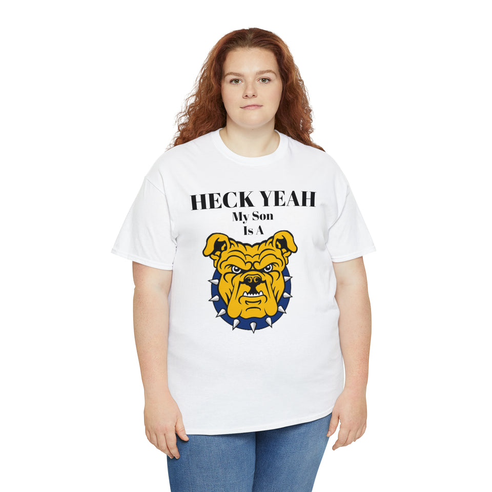 Heck Yeah My Son Is A NCA&T Bulldog Unisex Heavy Cotton Tee