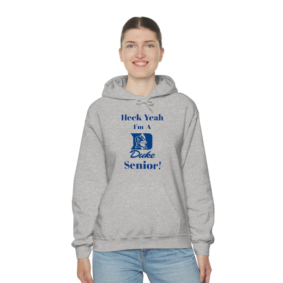 Heck Yeah I'm A Duke Senior Unisex Heavy Blend™ Hooded Sweatshirt