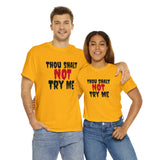 Thou Shalt Not Try Me Unisex Heavy Cotton Tee