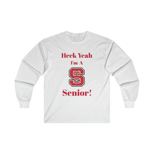 Heck Yeah I'm A NC State Senior Ultra Cotton Long Sleeve Tee