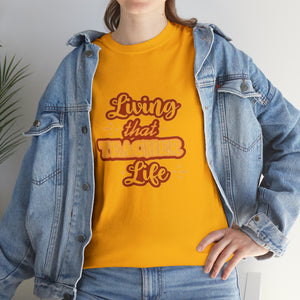 Living That Teacher Life Cotton Tee