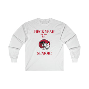 Heck Yeah My Son Is A WSSU Senior Ultra Cotton Long Sleeve Tee