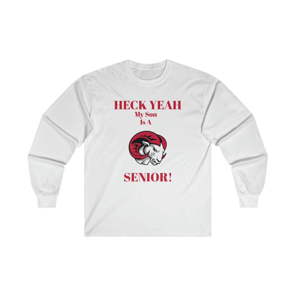 Heck Yeah My Son Is A WSSU Senior Ultra Cotton Long Sleeve Tee