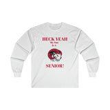 Heck Yeah My Son Is A WSSU Senior Ultra Cotton Long Sleeve Tee