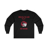 Heck Yeah My Son Is A WSSU Senior Ultra Cotton Long Sleeve Tee