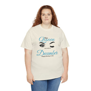 This Queen was Born In December Unisex Heavy Cotton Tee
