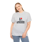 I Love My Labrador Retriever Unisex Heavy Cotton Tee