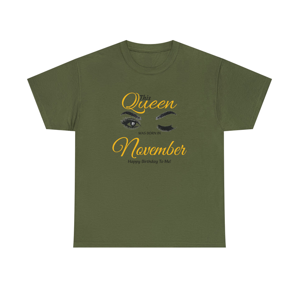 This Queen was Born In November Unisex Heavy Cotton Tee