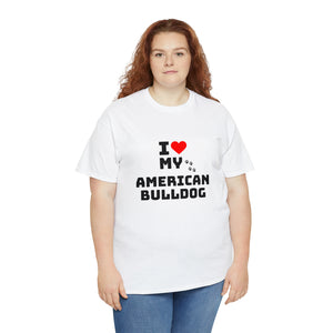 I Love My American Bulldog Unisex Heavy Cotton Tee