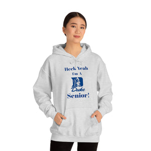 Heck Yeah I'm A Duke Senior Unisex Heavy Blend™ Hooded Sweatshirt